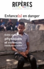 Image for Enfance(s) en danger: Entre violences physiques et violences institutionnelles