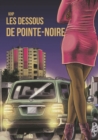 Image for Les dessous de Pointe-Noire