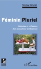 Image for Feminin Pluriel: Memoires et reflexions d&#39;un accoucheur gynecologue