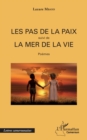Image for Les pas de la paix: suivi de La mer de la vie - Poemes
