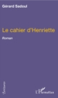 Image for Le cahier d&#39;Henriette: Roman