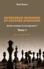 Image for Entreprise moderne et culture africaine: Quelle strategie de management ? - Tome 1