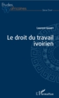 Image for Le droit du travail ivoirien