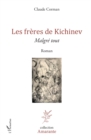 Image for Les freres de Kichinev: Malgre tout - Roman