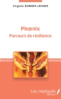 Image for Phoenix: Parcours de resilience - Illustration de couverture : Kevin Coulon.