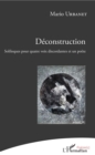 Image for Deconstruction: Soliloques pour quatre voix discordantes et un poete