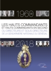 Image for Les hauts commandants et hauts commandants en second ou directeurs et sous-directeurs de la: gendarmerie nationale du Senegal de 1960 a 2018