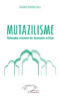 Image for MUTAZILISME: Philosophie et histoire des dissensions en Islam