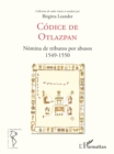 Image for Codice de Otlazpan: Nomina de tributos por abusos 1549-1550