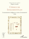 Image for Codice de Iztacmixtitlan: Levantamiento indigena en torno al monasterio 1564