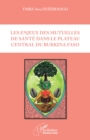 Image for Les enjeux des mutuelles de sante dans le plateau central du Burkina Faso