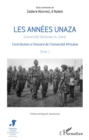 Image for Les annees unaza (Universite nationale du Zaire) (Tome 1): Contribution a l&#39;histoire de l&#39;Universite Africaine