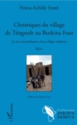 Image for Chroniques du village de Tengnule au Burkina Faso: La vie extraordinaire d&#39;un village ordinaire - Recit