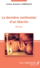 Image for La derniere confession d&#39;un libertin: Roman