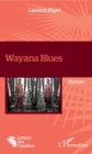 Image for Wayana Blues: Roman
