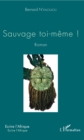 Image for Sauvage toi-meme !