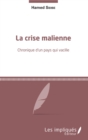 Image for La crise malienne: Chronique d&#39;un pays qui vacille