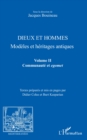 Image for Dieux et hommes: Modeles et heritages antiques - Volume II : Communaute et egomet