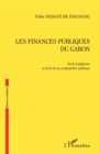 Image for Les finances publiques du Gabon: Droit budgetaire et droit de la comptabilite publique