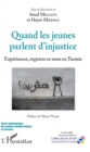 Image for Quand les jeunes parlent d&#39;injustice: Experiences, registres et mots en Tunisie