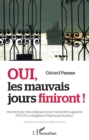 Image for Oui les mauvais jours finiront !: Des recits de vie politiques pour reinventer la gauche - (PCF, PS et Raymond Aubrac)
