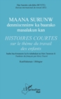 Image for Histoires courtes sur le theme du travail des enfants: Maana surunw  bilingue bambara / francais - Traduites du francais par Mory Traore