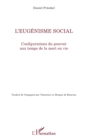 Image for L&#39;eugenisme social: Configurations du pouvoir aux temps de la mort en vie