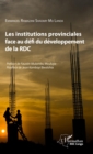 Image for Les institutions provinciales face au defi du developpement de la RDC