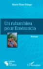 Image for Un ruban bleu pour Emerancia: Roman