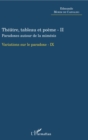 Image for Theatre, tableau et poeme - II: Paradoxe autour de la mimesis - Variations sur le paradoxe - IX