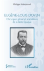 Image for Eugene-Louis Doyen: Chirurgien genial et scandaleux de la Belle Epoque