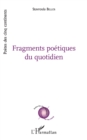 Image for Fragments poetiques du quotidien