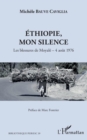 Image for Ethiopie, mon silence: Les blessures de Moyale - 4 aout 1976