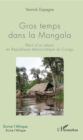 Image for Gros temps dans la Mongala: Recit d&#39;un sejour en Republique democratique du Congo