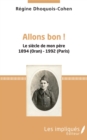 Image for Allons bon !: Le siecle de mon pere 1894 (Oran) - 1992 (Paris)