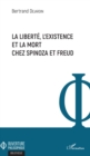 Image for La liberte, l&#39;existence et la mort chez Spinoza et Freud