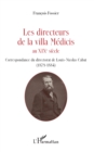 Image for Les directeurs de la villa Medicis au XIXe siecle: Correspondance du directorat de Louis-Nicolas Cabat (1879-1884)