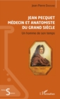 Image for Jean Pecquet medecin et anatomiste du grand siecle: Un homme de son temps