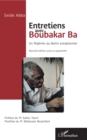 Image for Entretiens avec Boubakar Ba: Un Nigerien au destin exceptionnel - Nouvelle edition revue et augmentee