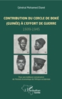Image for Contribution du cercle de Boke (Guinee) a l&#39;effort de guerre (1939-1945): Pour une meilleure connaissance de l&#39;histoire economique de l&#39;Afrique occidentale