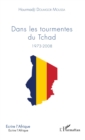 Image for Dans les tourmentes du Tchad: 1973-2008