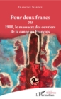 Image for Pour deux francs: 1900, le massacre des ouvriers de la canne au Francois