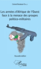 Image for Les armees d&#39;Afrique de l&#39;Ouest face a la menace des groupes politico-militaires: Nouvelle edition