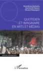 Image for Quotidien et imaginaire en arts et medias