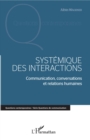 Image for Systemique des interactions: Communication, conversations et relations humaines