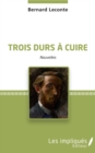Image for Trois durs a cuire: Nouvelles