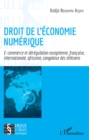 Image for Droit de l&#39;economie numerique: E-commerce et deregulation europeenne, francaise, internationale, africaine, congolaise des telecoms