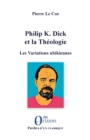 Image for Philip K. Dick et la Theologie: Les Variations ubikiennes
