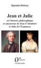 Image for Jean et Julie ou l&#39;histoire philosophique et amoureuse de Jean d&#39;Alembert et Julie de l&#39;Espinasse