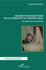 Image for Regards psychanalytiques sur la formulette de tradition orale: Les enjeux de la transmission